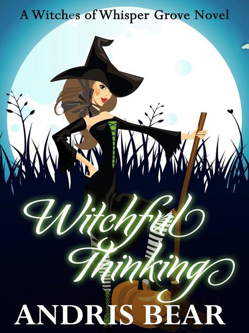 Title details for Witchful Thinking by Andris Bear - Available